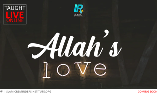 Allah’s Love | Full weekend classes Course